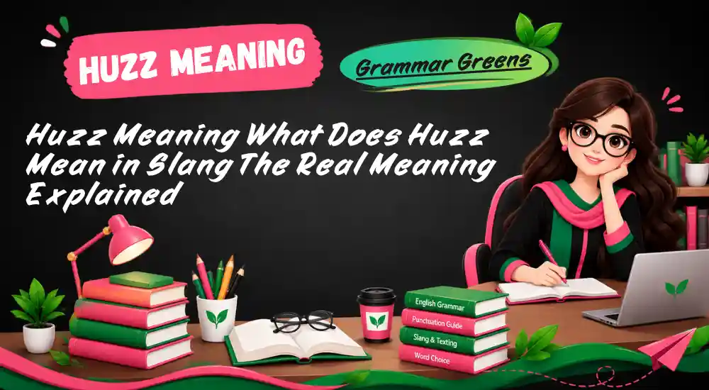 Huzz Meaning What Does Huzz Mean in Slang The Real Meaning Explained