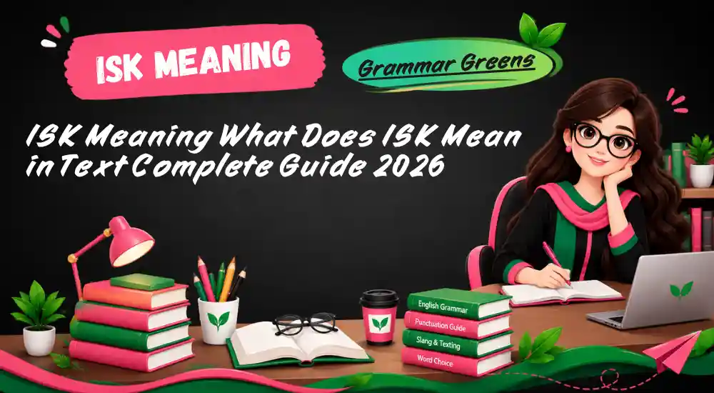 ISK Meaning What Does ISK Mean in Text Complete Guide 2026