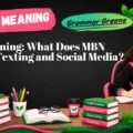 MBN Meaning_ What Does MBN Mean in Texting and Social Media