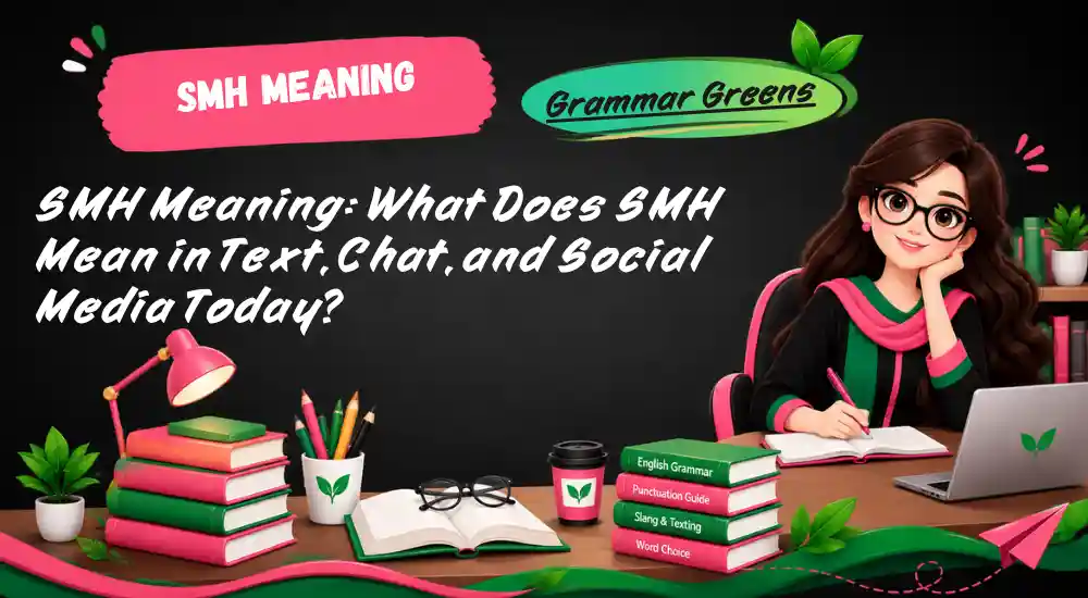 SMH Meaning_ What Does SMH Mean in Text, Chat, and Social Media Today_