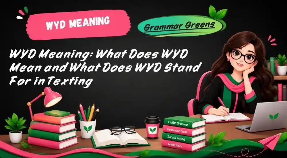 WYD Meaning_ What Does WYD Mean and What Does WYD Stand For in Texting