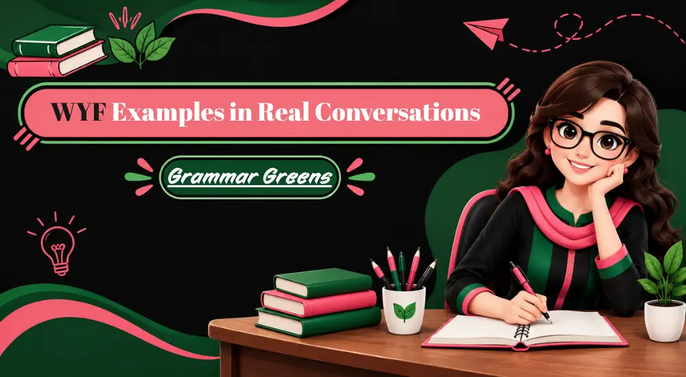 WYF Examples in Real Conversations