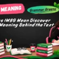 What Does IMSG Mean Discover the Real Meaning Behind the Text