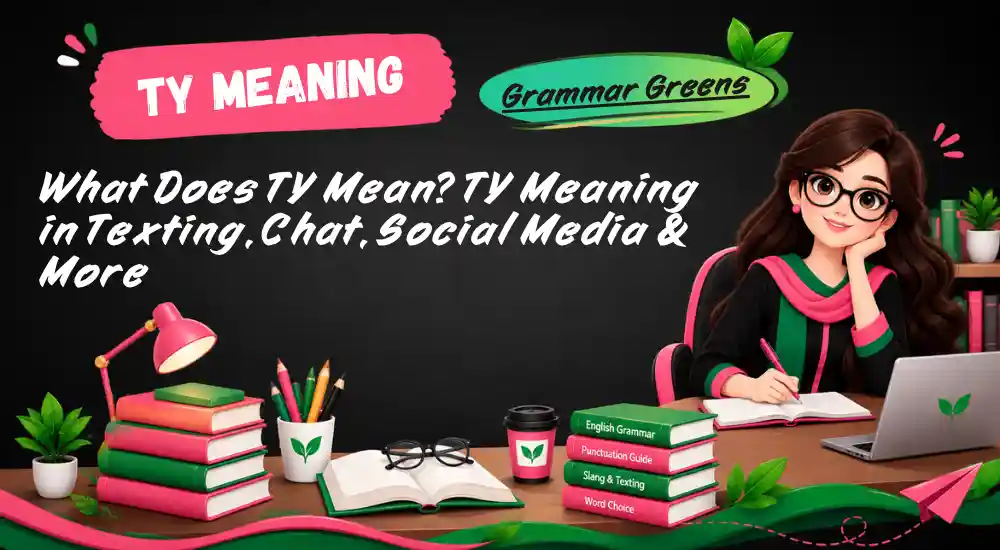 What Does TY Mean_ TY Meaning in Texting, Chat, Social Media & More