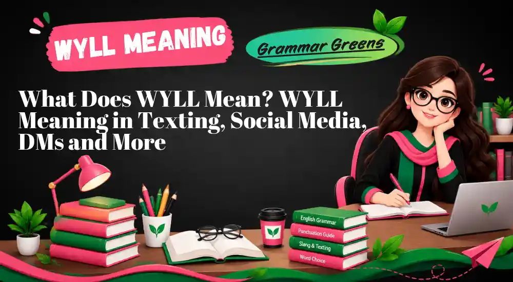 What Does WYLL Mean_ WYLL Meaning in Texting, Social Media, DMs and More