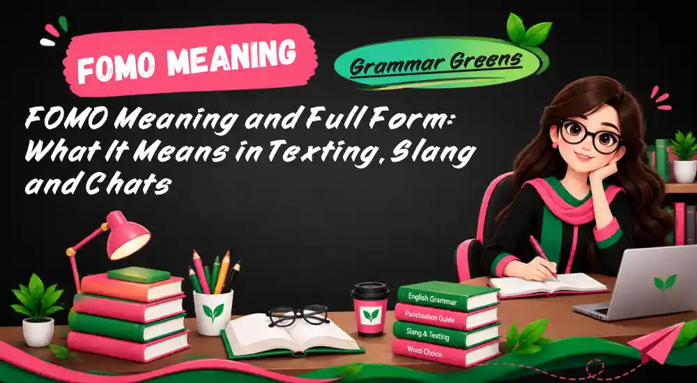 FOMO Meaning and Full Form_ What It Means in Texting, Slang and Chats