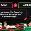Lose vs Loose_ The Complete Difference, Meaning, and Correct Usage