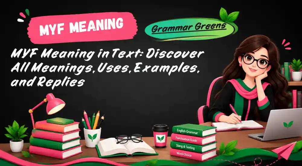 MYF Meaning in Text_ Discover All Meanings, Uses, Examples, and Replies