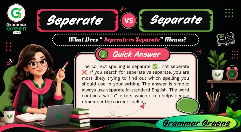 What Does “ Seperate vs Separate” Means